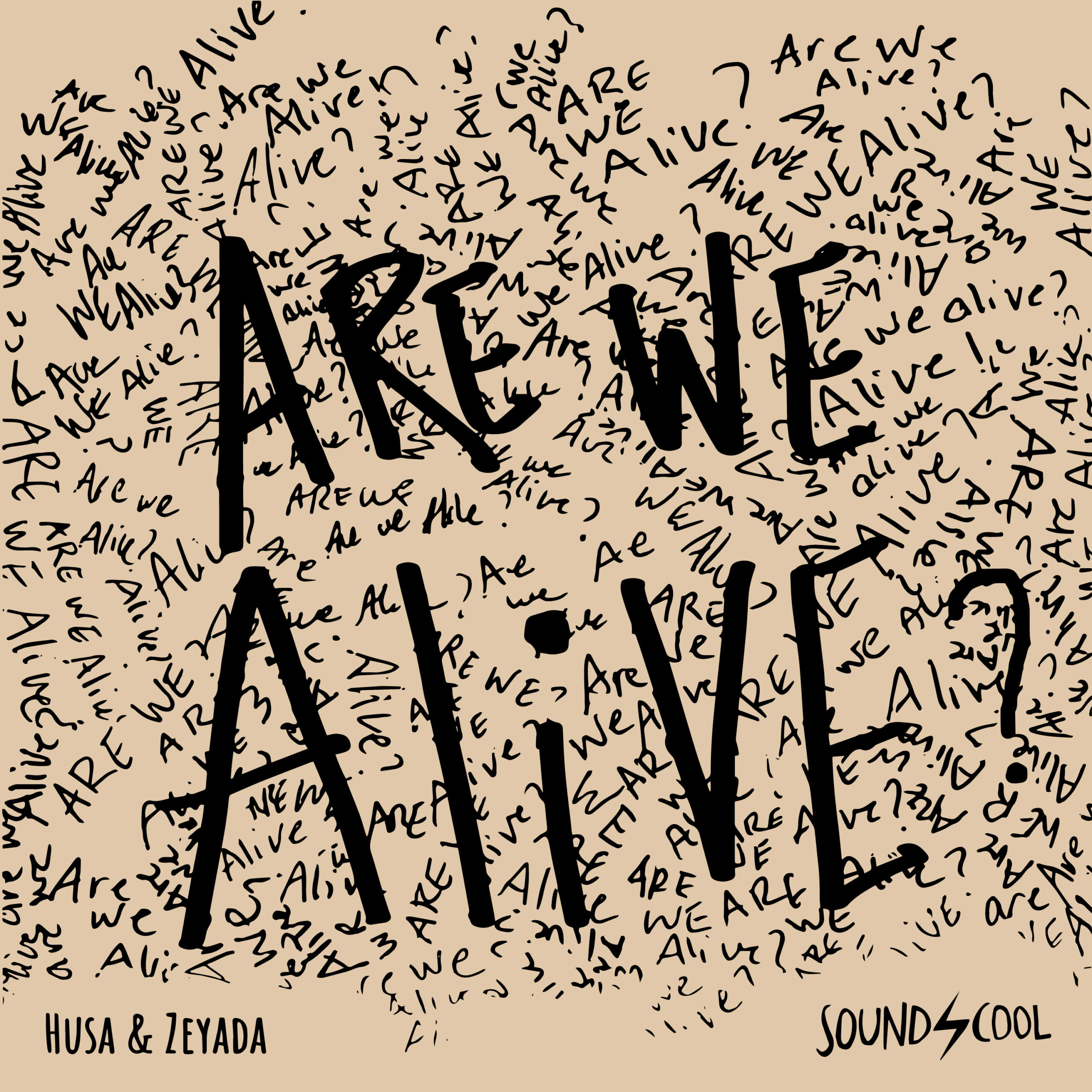 Are We Alive?